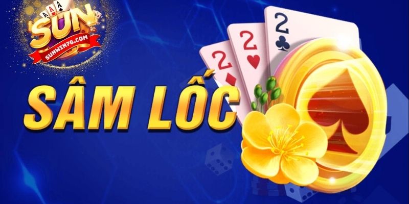 Giới thiệu về sâm và bài sâm online tại cổng game