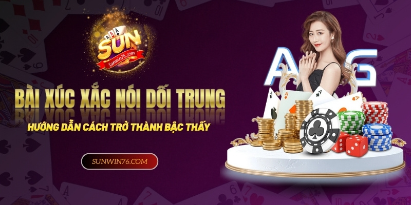 Cách trở thành bậc thầy của game bài xúc xắc nói dối Trung