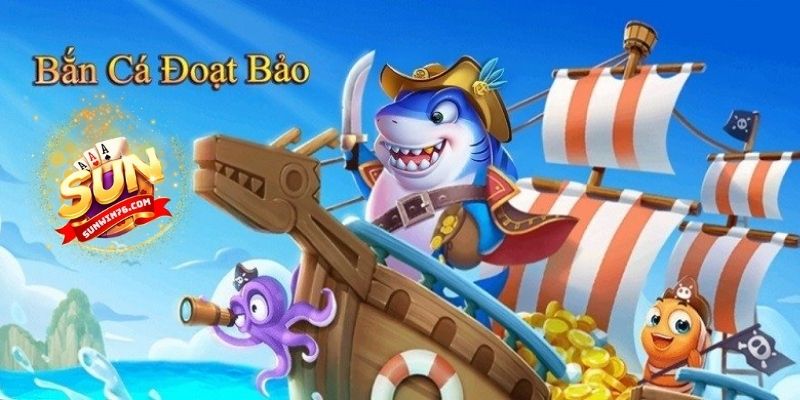 Giới thiệu chung về game bắn cá đoạt bảo