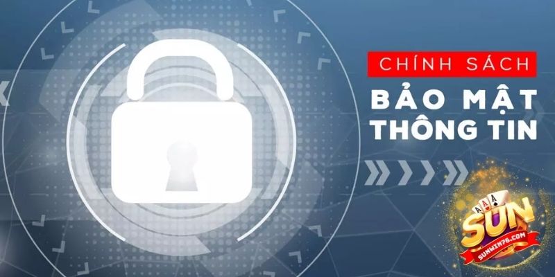 Giới thiệu về chính sách bảo mật của nền tảng Sunwin
