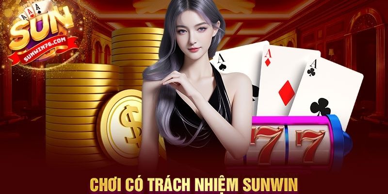 Dấu hiệu nhận biết người chơi có trách nhiệm trên nền tảng Sunwin
