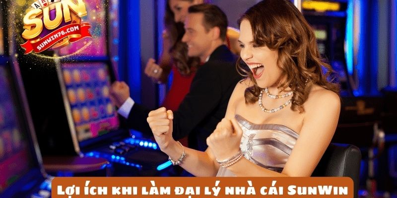 Đại lý Sunwin - Cơ hội thăng hoa cùng vô vàn ưu đãi hấp dẫn
