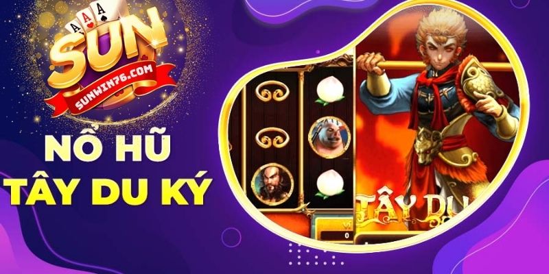 Giới thiệu game nổ hũ Tây Du Ký