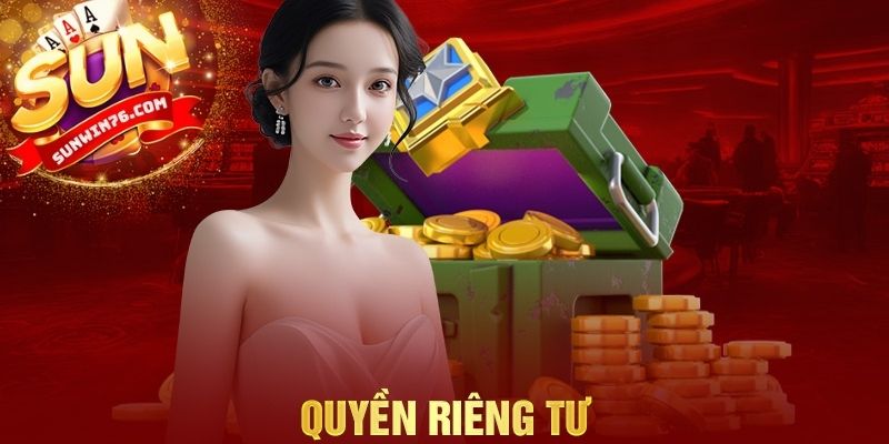 Giới thiệu về quyền riêng tư của người chơi trên nền tảng Sunwin