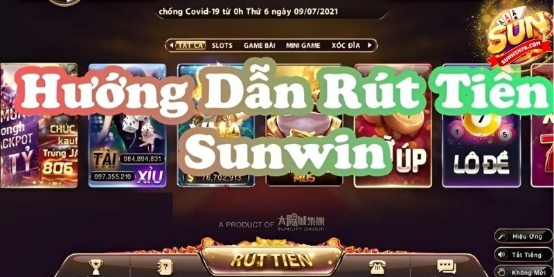 Hướng dẫn rút tiền Sunwin chi tiết, nhanh chóng và bảo mật